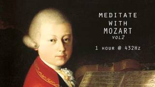 Meditate with Mozart  432Hz Classical Music  Vol 2 [upl. by Howie23]