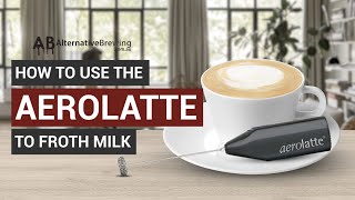 How To Use the AeroLatte To Froth Milk [upl. by Dianuj209]