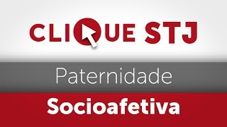 Clique STJ  Paternidade Socioafetiva 05102018 [upl. by Clemence]