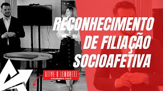 DIREITO DE FAMÍLIA Reconhecimento de filiação socioafetiva [upl. by Mungam294]