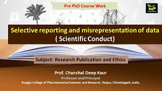 Selective reporting and misrepresentation of data  Scientific Conduct [upl. by Moshe292]