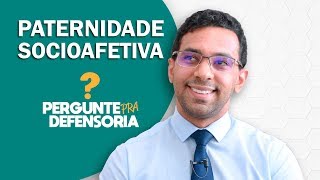 Paternidade socioafetiva O que é Como fazer o reconhecimento [upl. by Concettina]